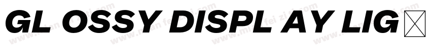 GL OSSY DISPL AY LIG字体转换